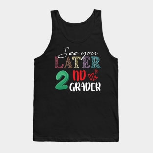 See You Later Second Grader Tank Top